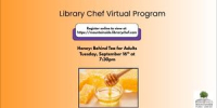 Library Chef Virtual Program: Honey: Beyond Tea